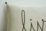 "Live" Linen Pillow Cover, Hand Embroidery on Ecru Cotton Linen